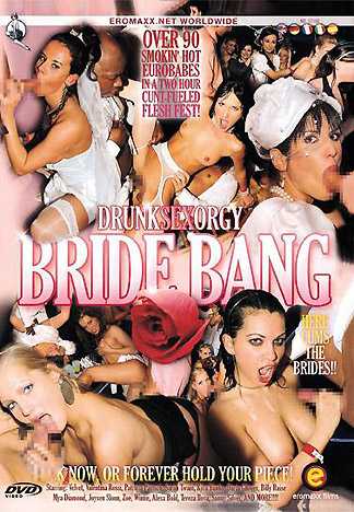 DRUNK SEX ORGY BRIDE BANG